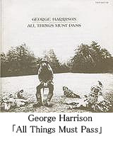George HarrisonuAll Things Must PassvF\j[E~[WbNWpC^[iVi